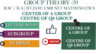 Centre of a groupCentre in a groupCentre of Quaternion groupCentre in group examplesCentre of Q8 [upl. by Timmons481]