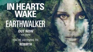 In Hearts Wake  Rebirth [upl. by Tomasina]