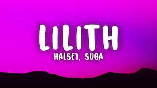 Halsey SUGA  Lilith Lyrics [upl. by Oinotla]