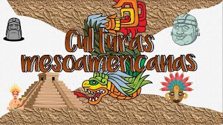 Culturas mesoamericanas línea del tiempo panorama del periodo Historia Cuarto grado [upl. by Ttirrem]