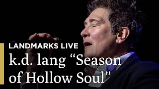 kd lang Performs quotSeason of Hollow Soulquot  Landmarks Live in Concert  Great Performances on PBS [upl. by Adnilahs688]