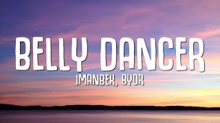 Imanbek BYOR  Belly Dancer Lyrics [upl. by Aryc566]