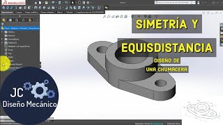 DISEÑO DE CHUMACERA SIMETRIA Y EQUISDISTANCIA EN SOLIDWORKS [upl. by Ruthann]