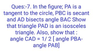 Ques7 In the figure PA is a tangent to the circle PBC is secant and AD bisects angle BAC Show [upl. by Padraig]