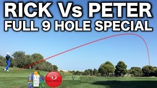 RICK SHIELS Vs PETER FINCH FULL 9 HOLE SPECIAL [upl. by Lovel]