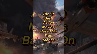 The 10 Best Action Movies Based On True Stories  Top 10 Action Movies shorts top10 movies [upl. by Malti679]