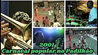 Carnaval popular no Ginásio de Esporte 2001 [upl. by Lessard]