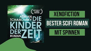 Beste Xenofiction Die Kinder der Zeit  Adrian Tchaikovsky [upl. by Aneez705]