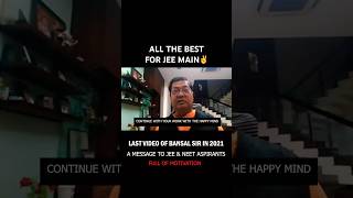 Last Video of Bansal Sir Kota  A Message for JEE Aspirants before Exam  All d best 😊✌️kota jee [upl. by Marquez]