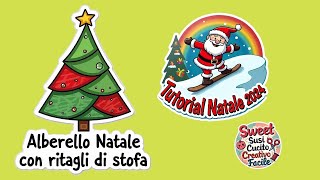 Alberello con ritagli di stoffa NATALE 24  tutorial facilissimo con cartamodello GRATIS [upl. by Nuahsar]