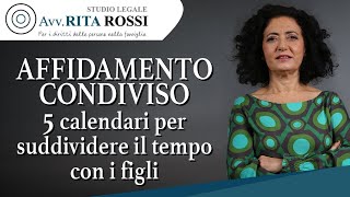 Affidamento condiviso 5 calendari per suddividere il tempo con i figli [upl. by Sandon]