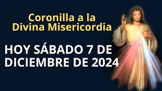 LA CORONILLA a la DIVINA Misericordia Hoy SÁBADO 7 de Diciembre de 2024 [upl. by Gilbertine875]