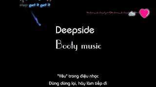 Booty music  Deepside VietsubKaraoke [upl. by Enined]