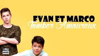 Evan et Marco  Tomber Amoureux Lyricsparoles [upl. by Ardelia]