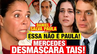 PARAÍSO TROPICAL  Mercedes DESMASCARA TAÍS na frente de Daniel e PAULA É SALVA Resumo capítulo hoje [upl. by Ahsirtal325]