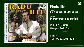 Radu Ille Maramures plai cu flori [upl. by Merl]