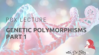 Pharmacogenomics lecture series Genetic polymorphism Part 1 [upl. by Wampler537]