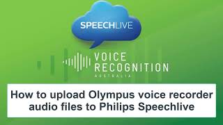 How to upload an Olympus Voice Recorder to Philips Speechlive [upl. by Avehstab]