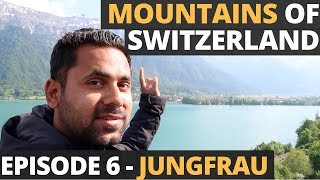 Exploring Swiss Mountains – Jungfrau and Grindelwald  Switzerland in Rs 75000 Episode 6 [upl. by Geibel]