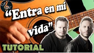 ENTRA EN MI VIDA  Guitarra tutorial con acordes [upl. by Henderson]