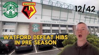 Watford Defeat Hibs In Pre Season  Hibernian 23 Watford Vlog 1242 [upl. by Berton]