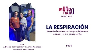 Aprende a Respirar │ Un mundo raro podcast [upl. by Archle]