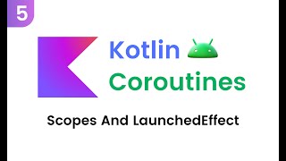 Kotlin Coroutines  Lifecycle ViewModel Scopes LaunchedEffect Part 5 [upl. by Perlis97]