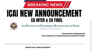 Breaking News  ICAI new Announcement CA intermediate amp CA final [upl. by Senhauser]