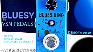 VSN “BLUESY”  BLUES KING Overdrive Pedal [upl. by Chap]