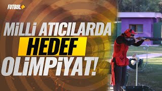 Milli atıcılarda hedef olimpiyat kotası almak [upl. by Levitus]