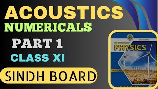 ACOUSTICS  NUMERICALS  CLASS 11  CHAPTER 12  SINDH BOARD  PART 1  Q1 Q5  SIR UZAIR RASHID [upl. by Bill757]