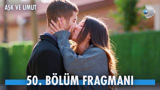 Aşk ve Umut 50 Hafta Fragmanı [upl. by Nadnal]