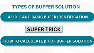 Types of buffer solutionAcidic and basic buffer identificationHow to calculate pH of buffer [upl. by Aelyak]