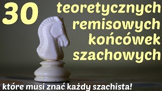 SZACHY 62 30 remisowych końcówek szachowych które musi znać każdy Kiedy jest remis w szachach [upl. by Leuname580]