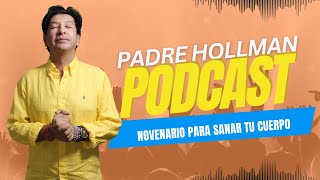 Novenario para Sanar tu Cuerpo  Con el Padre Hollman Londoño [upl. by Libnah]