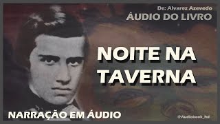 ðŸ“š NOITE NA TAVERNA  AUTOR ALVAREZ DE AZEVEDO  EM CAPÃTULOS [upl. by Alleirbag]