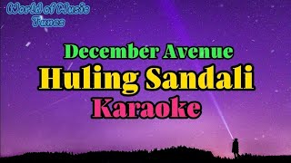 Huling sandali  December Avenue Karaoke kahit sandali palayain ang pusong di ma pigil [upl. by Sivart387]