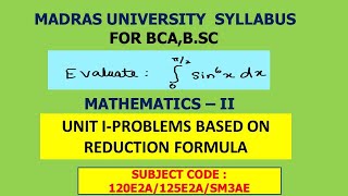 MATHEMATICS II UNIT I REDUCTION FORMULA FOR BCA AND BSC DEGREE PROBLEMS [upl. by Enelam]