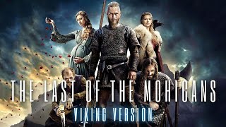 THE LAST OF THE MOHICANS SOUNDTRACK  VIKING VERSION [upl. by Enileuqaj409]