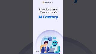 Introduction to Xenonstacks AI factory ai generativeai xenonstack aisolutions aiinbusiness [upl. by Oj324]