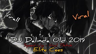 DJ Dalinda Old 2019  Speed Up  Viral Tiktok🤙😎🎧 [upl. by Arnold]