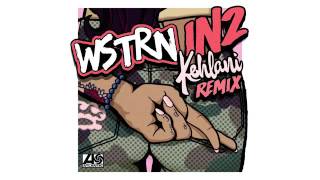 WSTRN In2 Kehlani Remix [upl. by Chamkis]