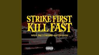 Strike First Kill Fast feat Ghetto Gecko PRETTYMF9INE [upl. by Ehling641]