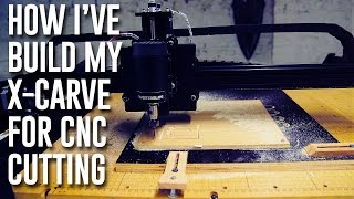 How Ive Build My XCarve From Inventables [upl. by Hillie]