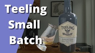 SMALL BATCH BIG TASTE  Teeling Small Batch Whiskey REVIEW [upl. by Anitsirhc]