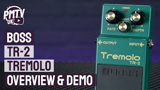 Boss TR2 Tremolo Pedal  Overview amp Demo Of This MustHave Tremolo Pedal [upl. by Nimsaj109]