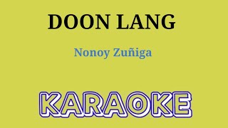 Doon Lang  KARAOKE  Song by Nonoy Zuñiga [upl. by Brottman]