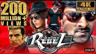 the return of Rebel Rebel 4K ULTRA HD full Action Hindi Dubbed movie Prabhas [upl. by Hilten]