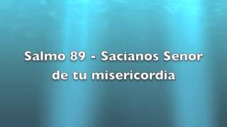 Salmo 89  Sacianos Senor de tu misericordia [upl. by Bang978]