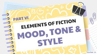 Ep4P6 MODE TONE amp STYLE Elements of Fiction literature english let mood tone style [upl. by Wager95]